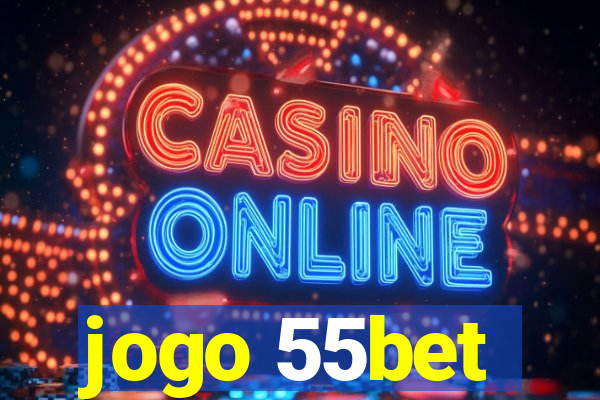 jogo 55bet